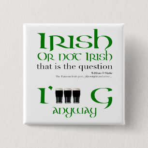 Irish or not Irish Original St Patrick's Day Butto 2 Inch Square Button