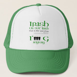 Irish or not Irish Original St Patrick's Day Hat