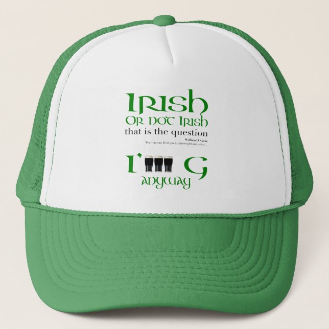 Irish or not Irish Original St Patrick's Day Hat (Front)