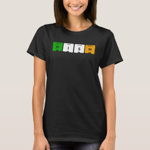 IRISH Periodic Table of Elements Ir I S H T-Shirt