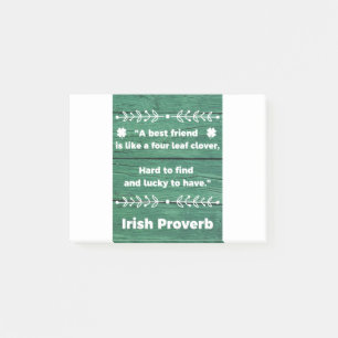 Irish Proverb - A Best Friend is like a four leaf Post-it Notes
