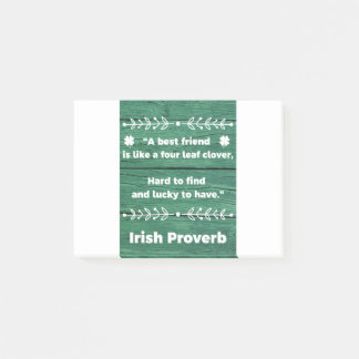 Irish Proverb - A Best Friend is like a four leaf Post-it Notes