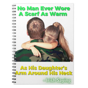 Irish Proverb - No Man Ever Wore A Scarf As Warm A Notebook