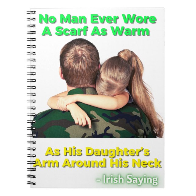 Irish Proverb - No Man Ever Wore A Scarf As Warm A Notebook (Front)