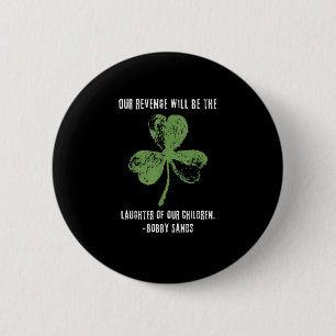 Irish Republican Bobby Sands Ireland Freedom T-Shi 2 Inch Round Button