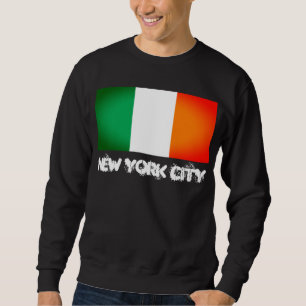 Irish Roots, New York Soul - NYC Ireland Flag Sweatshirt