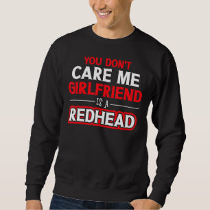 Irish Scottish You Don't Scare Me Girlfriend Is A  Sweatshirt
