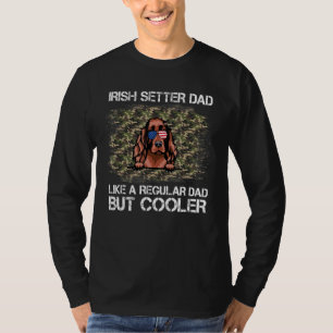 Irish Setter Dad Like A Regular Dad But Cooler Dog T-Shirt