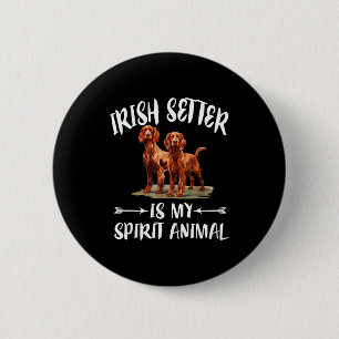 Irish Setter Dog Is My Spirit Animal 2 Inch Round Button