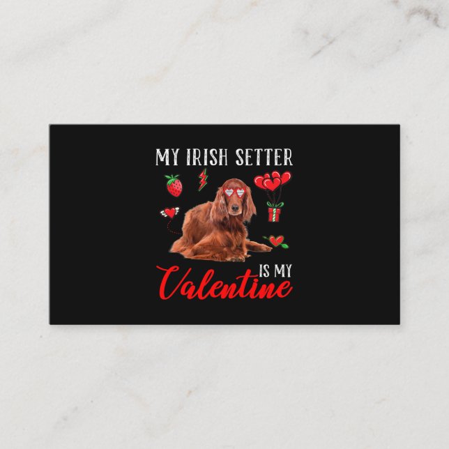 Irish Setter Is My Valentine Funny Valentines Day  Business Card (Front)