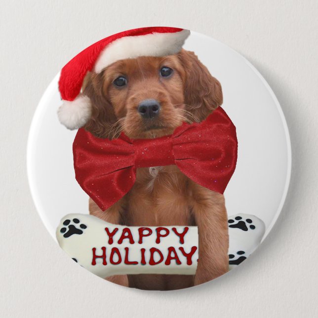 Irish Setter Yappy Holidays gift ideas 4 Inch Round Button (Front)