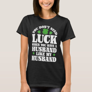 Irish Shamrock Lucky Husband St Patrick's Day Wome T-Shirt