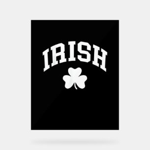 Irish Shamrock St Patricks Day Ireland Pride Irish Acrylic Sign