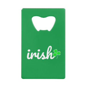 Irish St. Patrick's Day Credit Card Bottle Opener