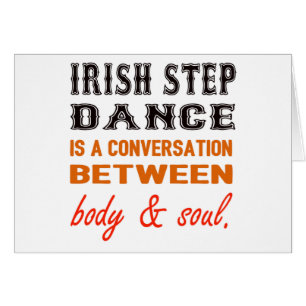 Irish Step dance is a conversation between body &