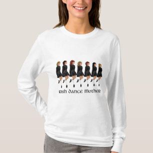 Irish Step Dance Mother T-Shirt