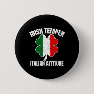 Irish Temper Italian Attitude St Patricks Italian 2 Inch Round Button