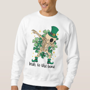 Irish to the bone dabbing skeleton leprechaun sweatshirt