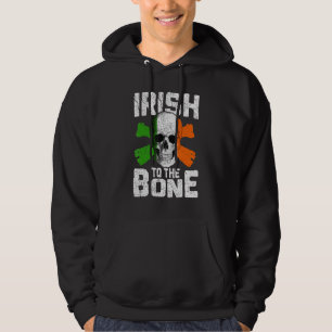 Irish To The Bone Ireland Skull St Patrick S Day I Hoodie