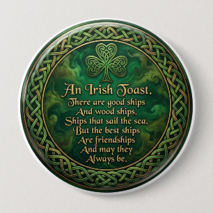 Irish Toast, Celtic Knot Pin, Friendship Gift, 4 Inch Round Button