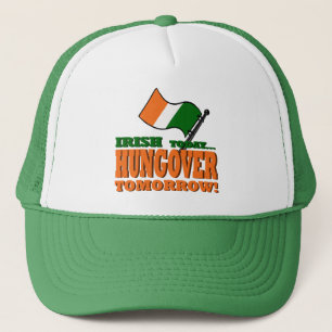 Irish Today Hung-over Tomorrow Hat