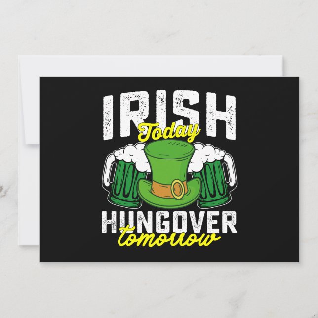 Irish Today Hungover Tomorrow Funny St Patrick's Invitation (Front)