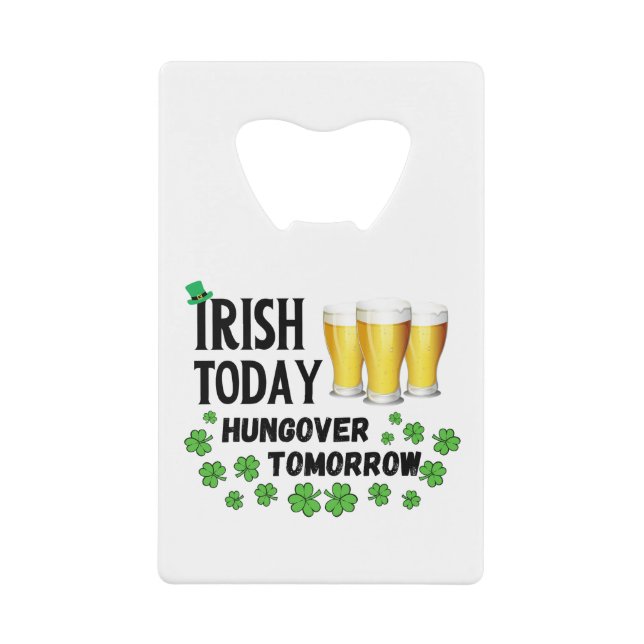 Irish Today Hungover Tomorrow St. Patrick's Day (Devant)
