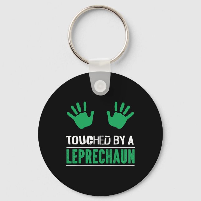 Irish Touched By A Leprechaun Funny Patricks Day A Keychain (Front)