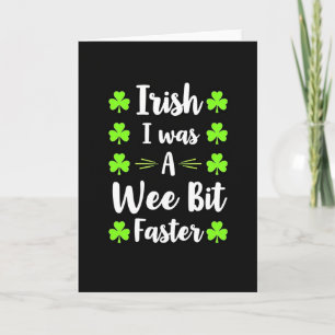 Irish Wee Bit Faster Card