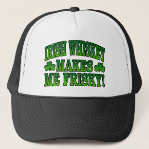 Irish Whiskey Makes Me Friskey Hat