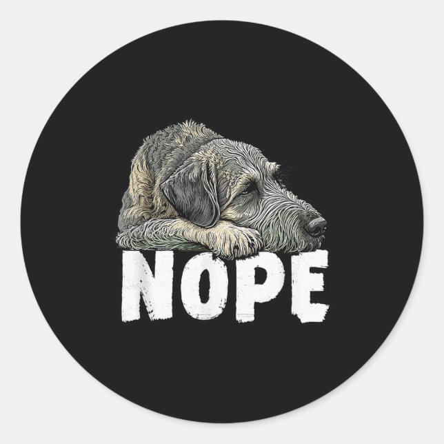 Irish Wolfhound Nope Funny Lazy Pet Dog Cute  Classic Round Sticker (Front)