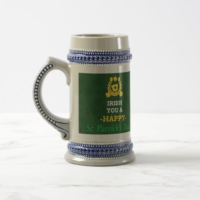 IRISH You a Happy St. Patrick's Day! Beer Stein (Left)