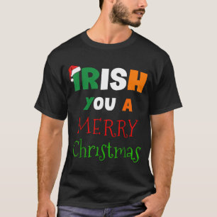 Irish You A Merry Christmas Ireland Flag Xmas Hat  T-Shirt