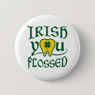 Irish You Flossed Dental St Patricks Day 2 Inch Round Button