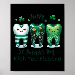 Irish You Flossed Funny St Patricks Day Dental Den Poster