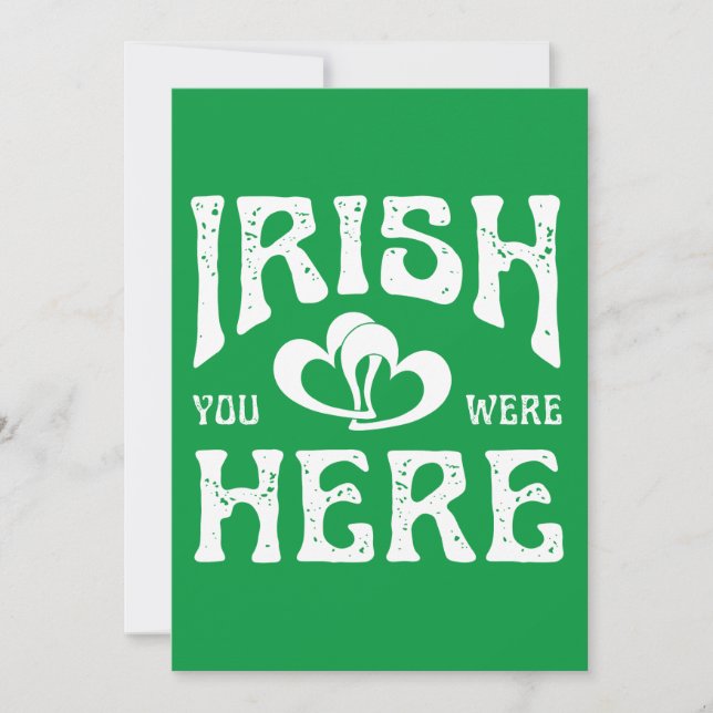 IRISH YOU WERE HERE INVITATION (Front)