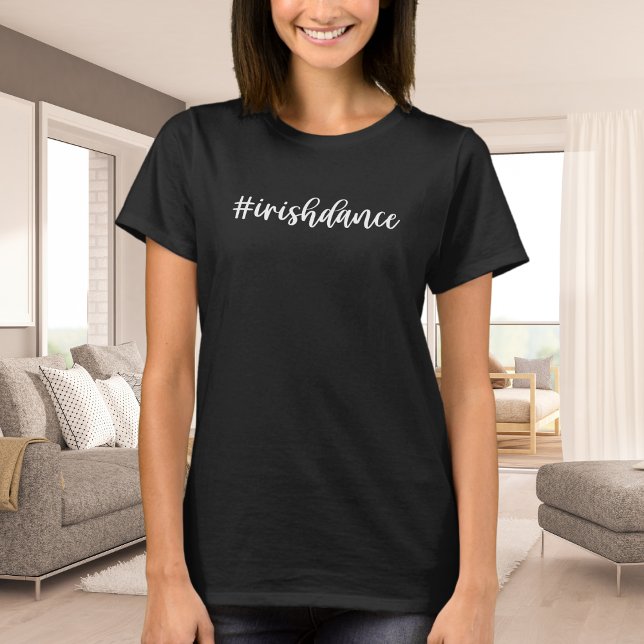 #irishdance - White Cursive - Irish Dance T-Shirt (Creator Uploaded)
