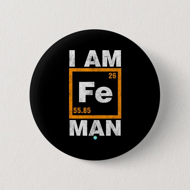 Iron (fe) Man Funny Periodic Elemen Gift  2 Inch Round Button (Front)