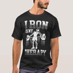 Iron Is My Therapy Bodybuilder Weightlifter Gym T-Shirt