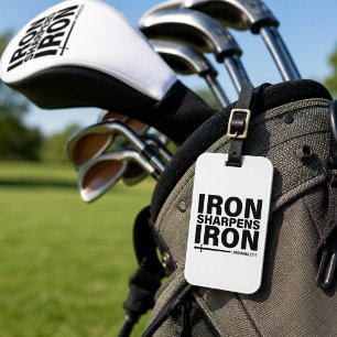 Iron Sharpens Iron (White with Black Font) Luggage Tag