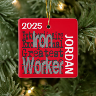Iron Worker Extraordinaire CUSTOM Ceramic Ornament