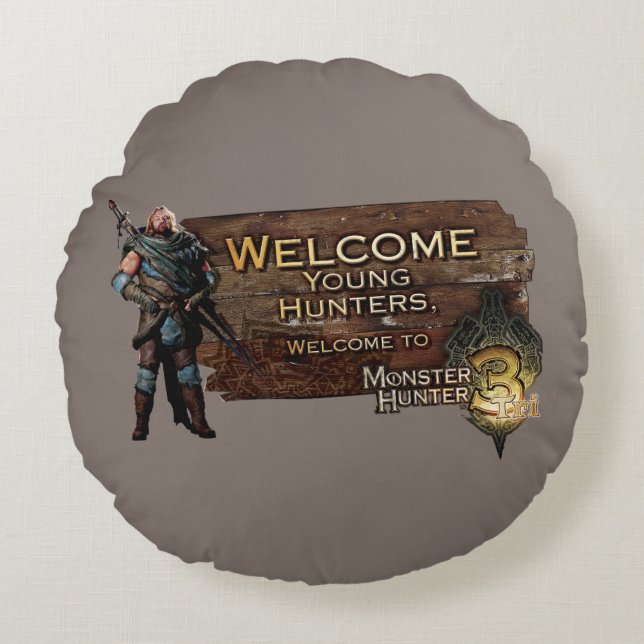 Ironbeard McCullough, Welcome young hunters to Mon Round Pillow (Front)