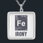 Ironic Chemical Element FE Irony Silver Plated Necklace<br><div class="desc">The element FE is ironic.  Peridoically.  Chemistry is funny that way,  man.</div>