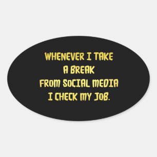 Ironic Workplace Priorities Oval Sticker