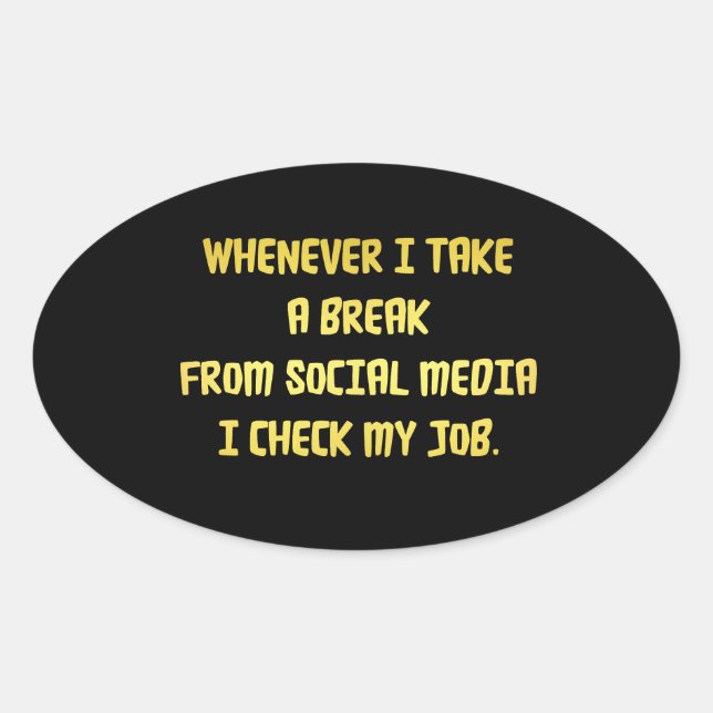 Ironic Workplace Priorities Oval Sticker (Front)