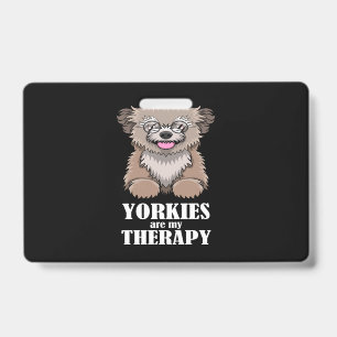 Ironic Yorkies As Therapy Yorkshire Terrier Badge