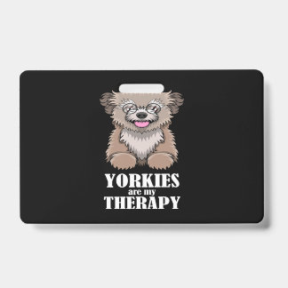 Ironic Yorkies As Therapy Yorkshire Terrier Badge