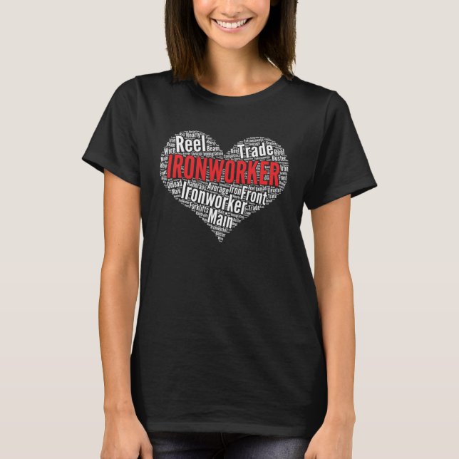 Ironworker Heart Shape Word Cloud T-Shirt (Front)