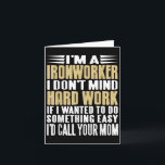 Ironworker I Don’t Mind Tough Jobs Bold Line  Card<br><div class="desc">Ironworker I Don’t Mind Tough Jobs Bold Line</div>