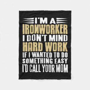 Ironworker I Don’t Mind Tough Jobs Bold Line  Fleece Blanket
